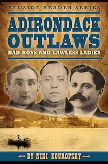 Couverture_Adirondack Outlaws: Bad Boys and Lawless Ladies