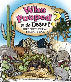 Front cover_Who Pooped in the Desert? Field Guide, Journal & Activity Book