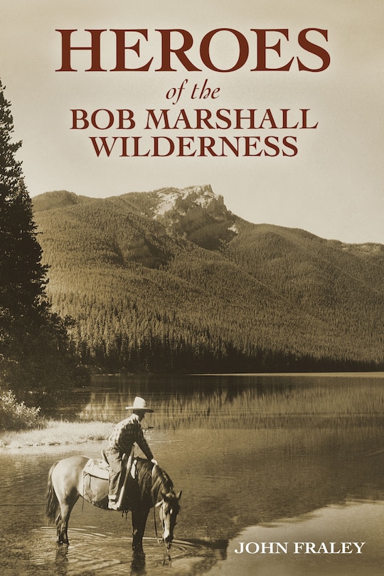 Couverture_Heroes of the Bob Marshall Wilderness