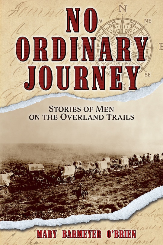 Couverture_No Ordinary Journey: Stories of Men on the Overland Trails