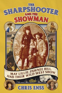 Front cover_The Sharpshooter and the Showman