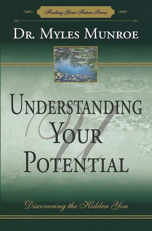 UNDERSTANDING YOUR POTENTIAL