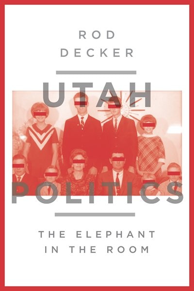 Couverture_Utah Politics: The Elephant In The Room