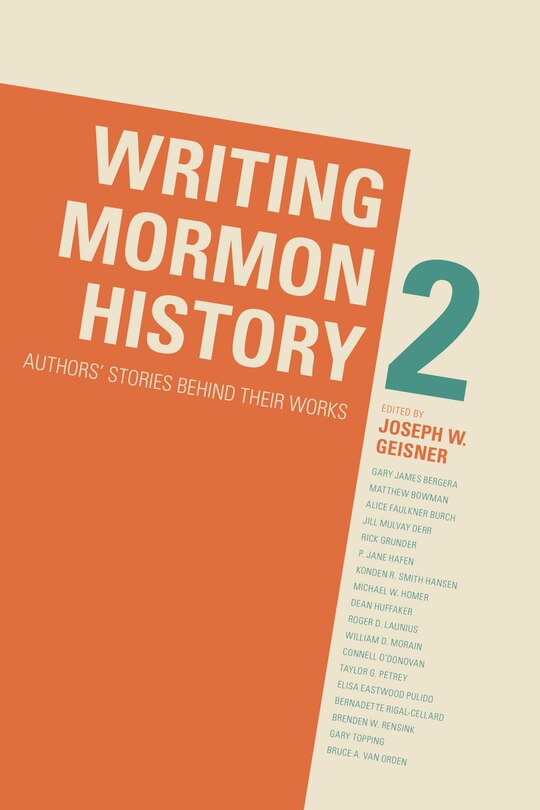 Couverture_Writing Mormon History 2: Authors' Stories Behind Their Works