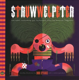Couverture_Struwwelpeter and Other Disturbing Tales A BLAB! Storybook