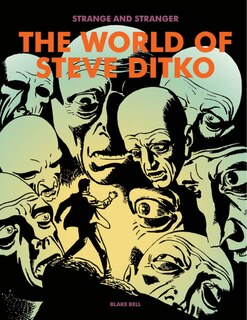 Front cover_Strange and Stranger: The World of Steve Ditko