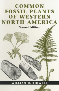 Front cover_Common Fossil Plants of Western North America, Second Edition