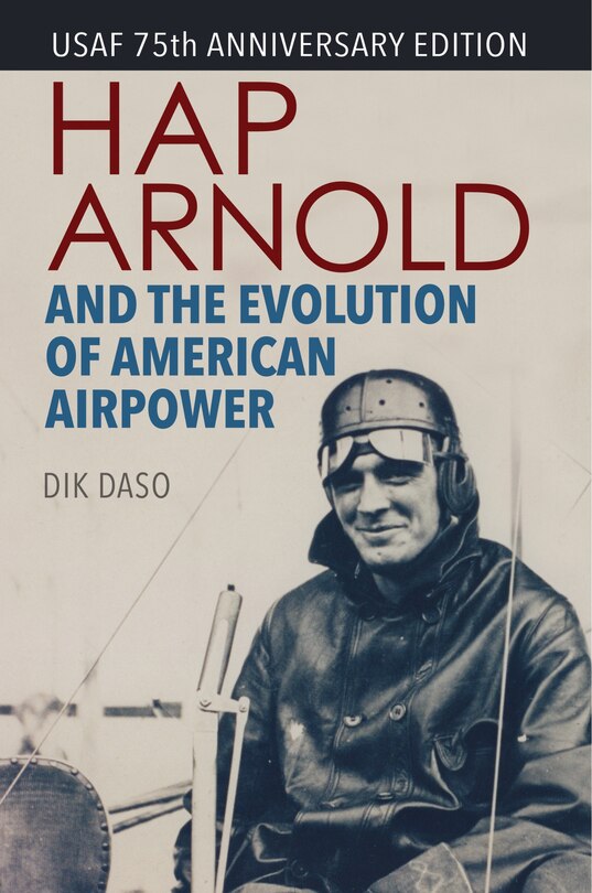 Front cover_Hap Arnold and the Evolution of American Airpower