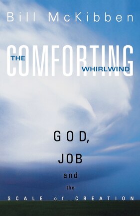 The Comforting Whirlwind: God, Job, and the Scale of Creation