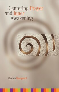 Front cover_Centering Prayer and Inner Awakening