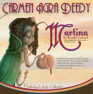 Martina The Beautiful Cockroach: A Cuban Folktale by Carmen Agra Deedy