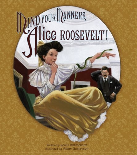 Front cover_Mind Your Manners, Alice Roosevelt!