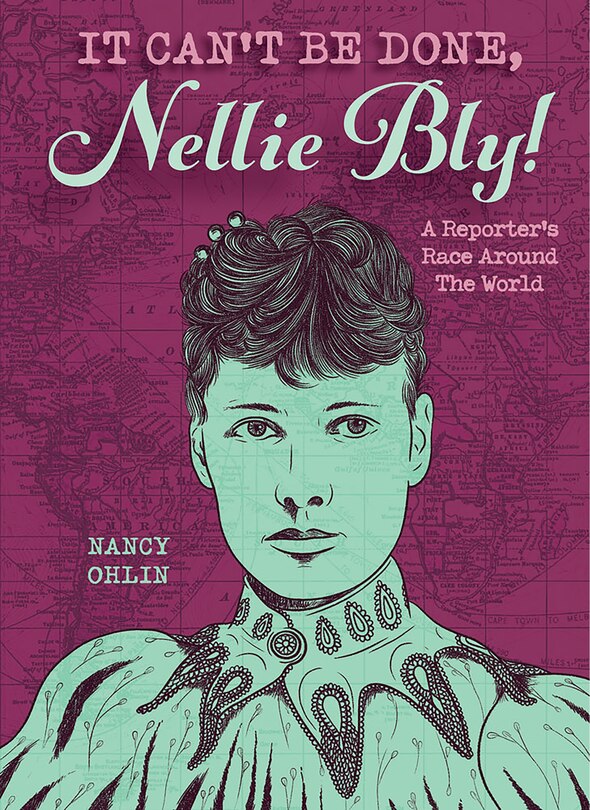 Front cover_It Can't Be Done, Nellie Bly!