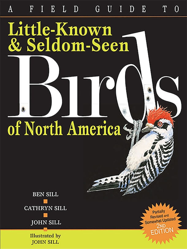 Front cover_A Field Guide To Little-known And Seldom-seen Birds Of North America