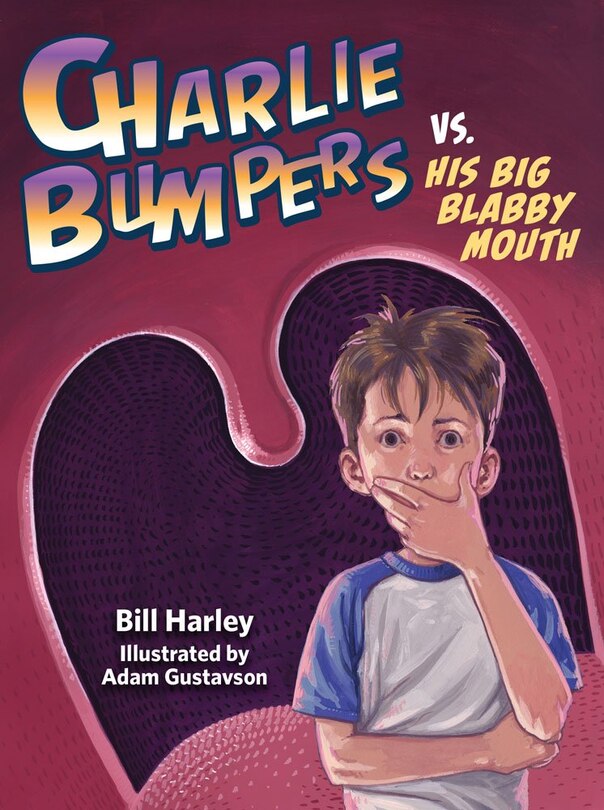 Front cover_Charlie Bumpers Vs. His Big Blabby Mouth