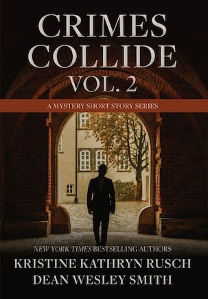 Crimes Collide, Vol. 2: A Mystery Short Story Series