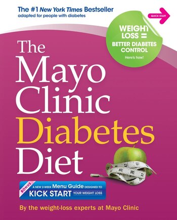 The Mayo Clinic Diabetes Diet: The #1 New York Bestseller adapted for people with diabetes