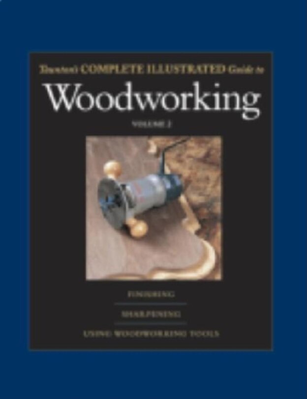 Couverture_Taunton's Complete Illustrated Guide to Woodworking