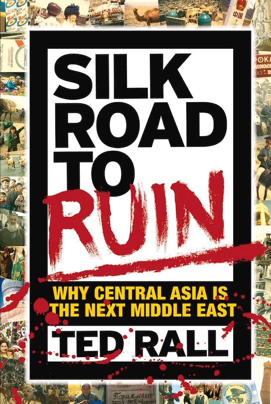 Front cover_Silk Road To Ruin