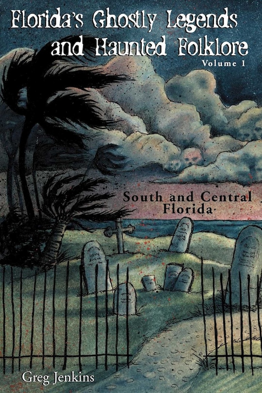 Front cover_Florida's Ghostly Legends and Haunted Folklore