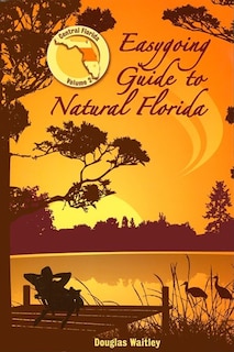 Couverture_Easygoing Guide To Natural Florida, Volume 2