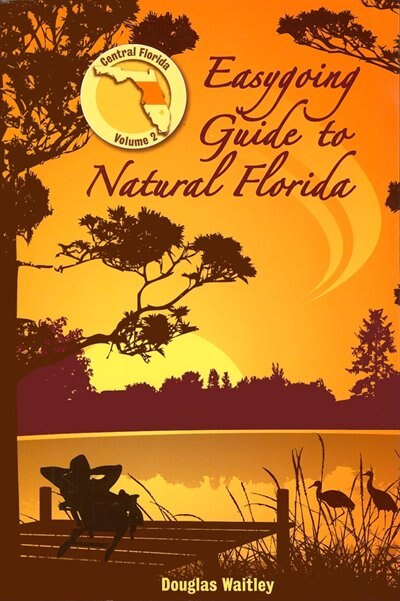Couverture_Easygoing Guide To Natural Florida, Volume 2