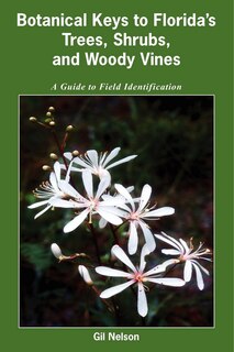 Front cover_Botanical Keys to Florida's Trees, Shrubs, and Woody Vines