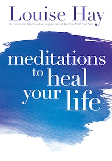 Front cover_Meditations to Heal Your Life