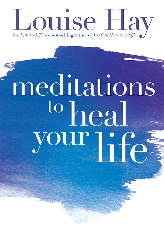 Front cover_Meditations to Heal Your Life