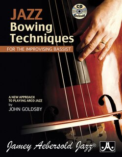 Front cover_Jazz Bowing Techniques for the Improvising Bassist