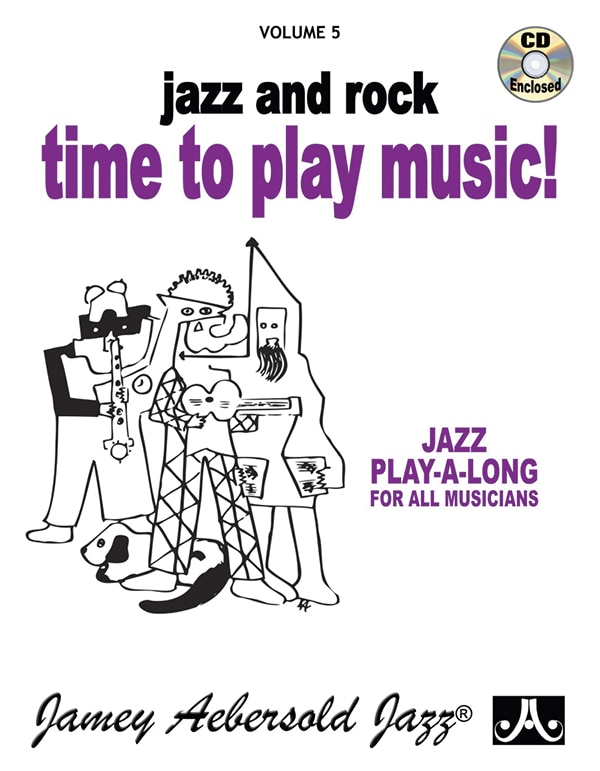Couverture_Jamey Aebersold Jazz -- Jazz and Rock -- Time to Play Music!, Vol 5