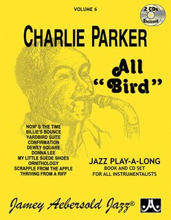 Front cover_Jamey Aebersold Jazz -- Charlie Parker -- All Bird, Vol 6