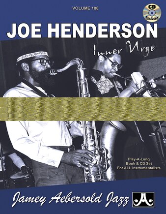 Jamey Aebersold Jazz -- Joe Henderson, Vol 108: Inner Urge, Book & CD