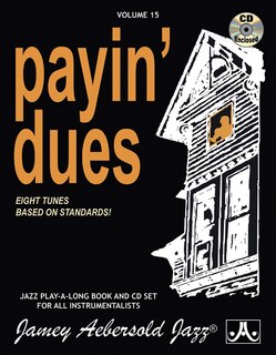 Front cover_Jamey Aebersold Jazz -- Payin' Dues, Vol 15