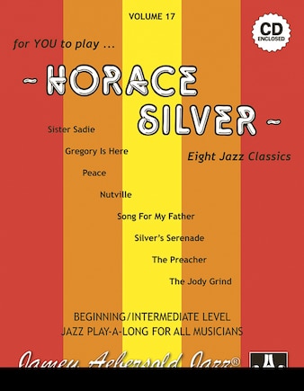 Jamey Aebersold Jazz -- Horace Silver, Vol 17: Eight Jazz Classics, Book & Online Audio