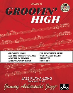 Front cover_Jamey Aebersold Jazz -- Groovin' High, Vol 43