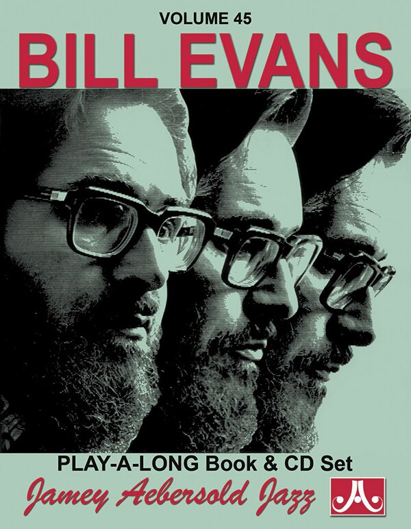 Couverture_Jamey Aebersold Jazz -- Bill Evans, Vol 45