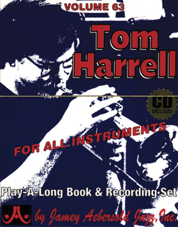 Front cover_Jamey Aebersold Jazz -- Tom Harrell, Vol 63