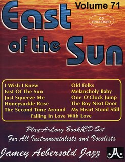 Couverture_Jamey Aebersold Jazz -- East of the Sun, Vol 71