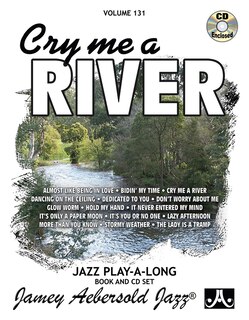Front cover_Jamey Aebersold Jazz -- Cry Me a River, Vol 131
