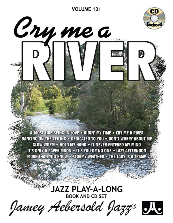 Front cover_Jamey Aebersold Jazz -- Cry Me a River, Vol 131
