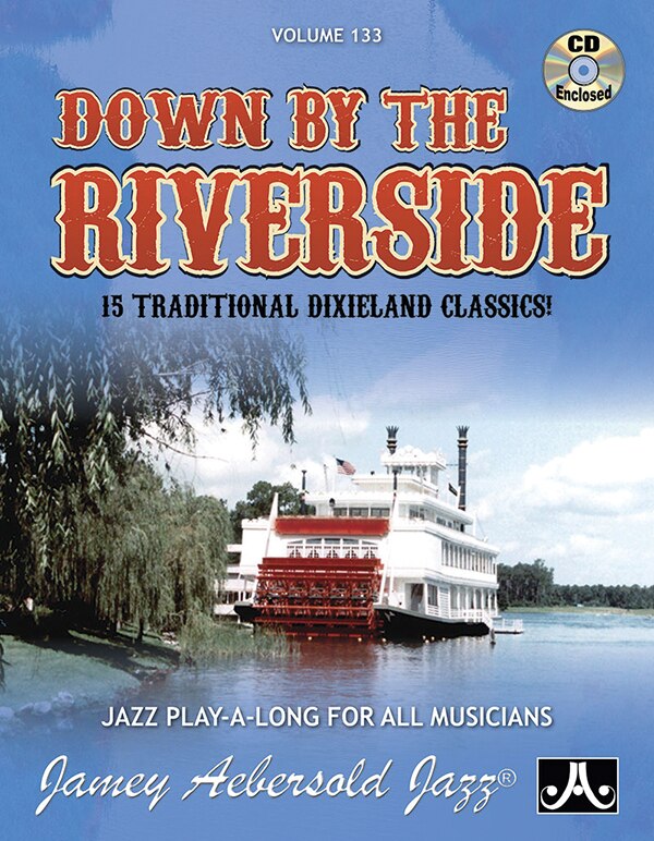 Front cover_Jamey Aebersold Jazz -- Down by the Riverside, Vol 133