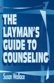 Front cover_The Layman's Guide To Counseling