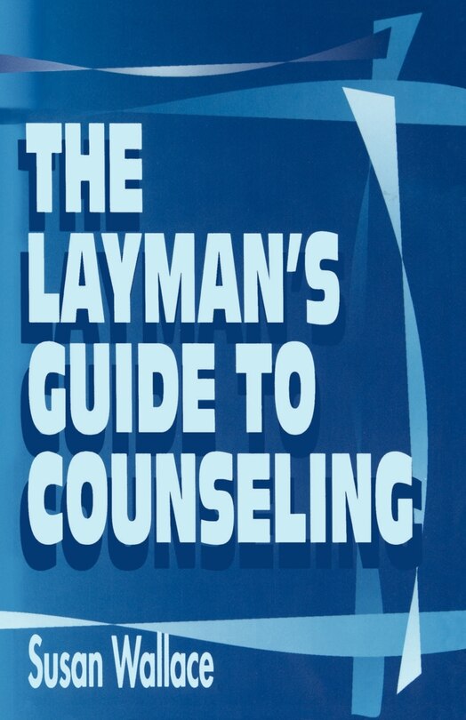 Front cover_The Layman's Guide To Counseling