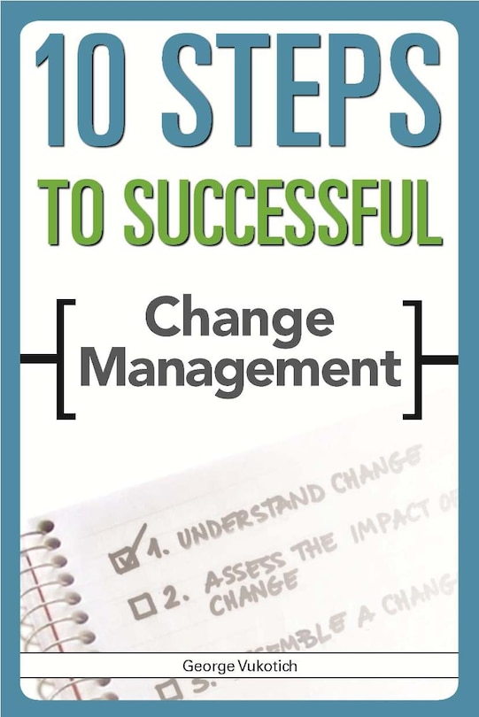 Front cover_10 Steps to Successful Change Management
