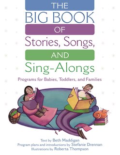 Big Book of Stories, Songs and Sing-Along Programs For Babies