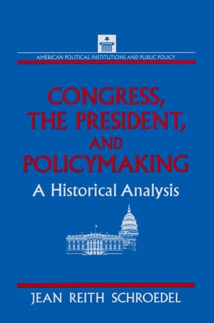 Couverture_Congress, The President And Policymaking