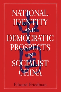 Couverture_National Identity And Democratic Prospects In Socialist China
