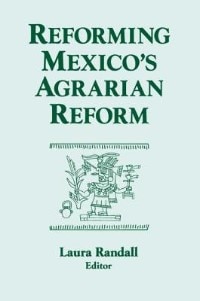 Front cover_Reforming Mexico's Agrarian Reform