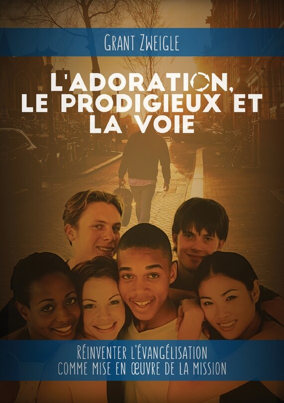 Front cover_L'adoration, le prodigieux et la voie